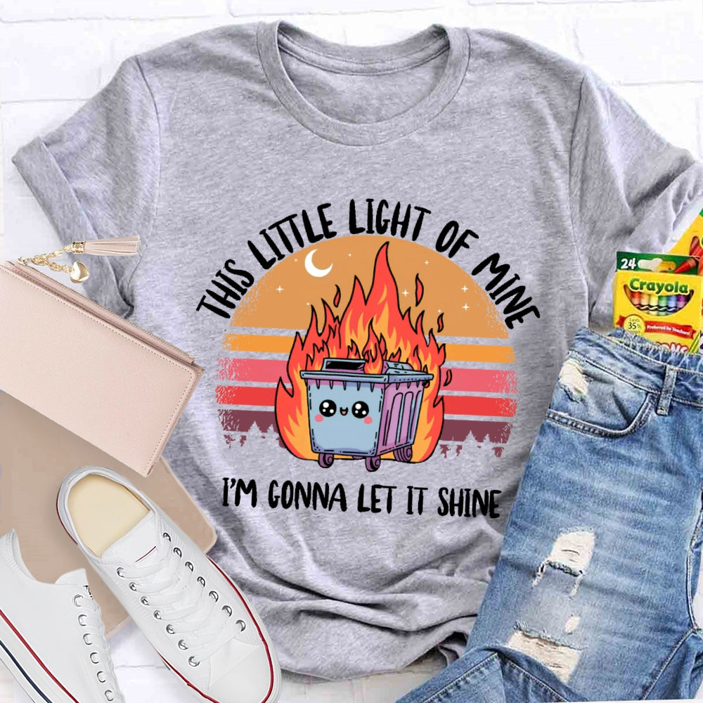 This Little Light Of Mine Funny T-shirt