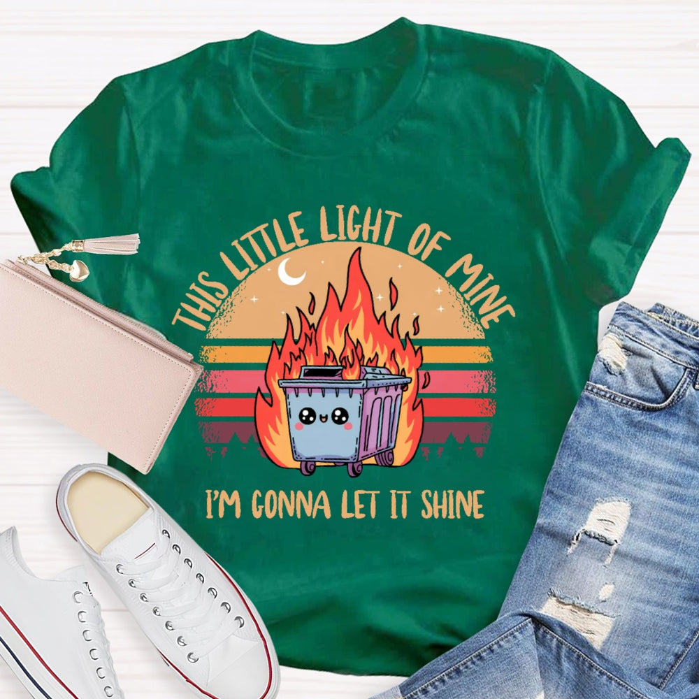 This Little Light Of Mine Funny T-shirt