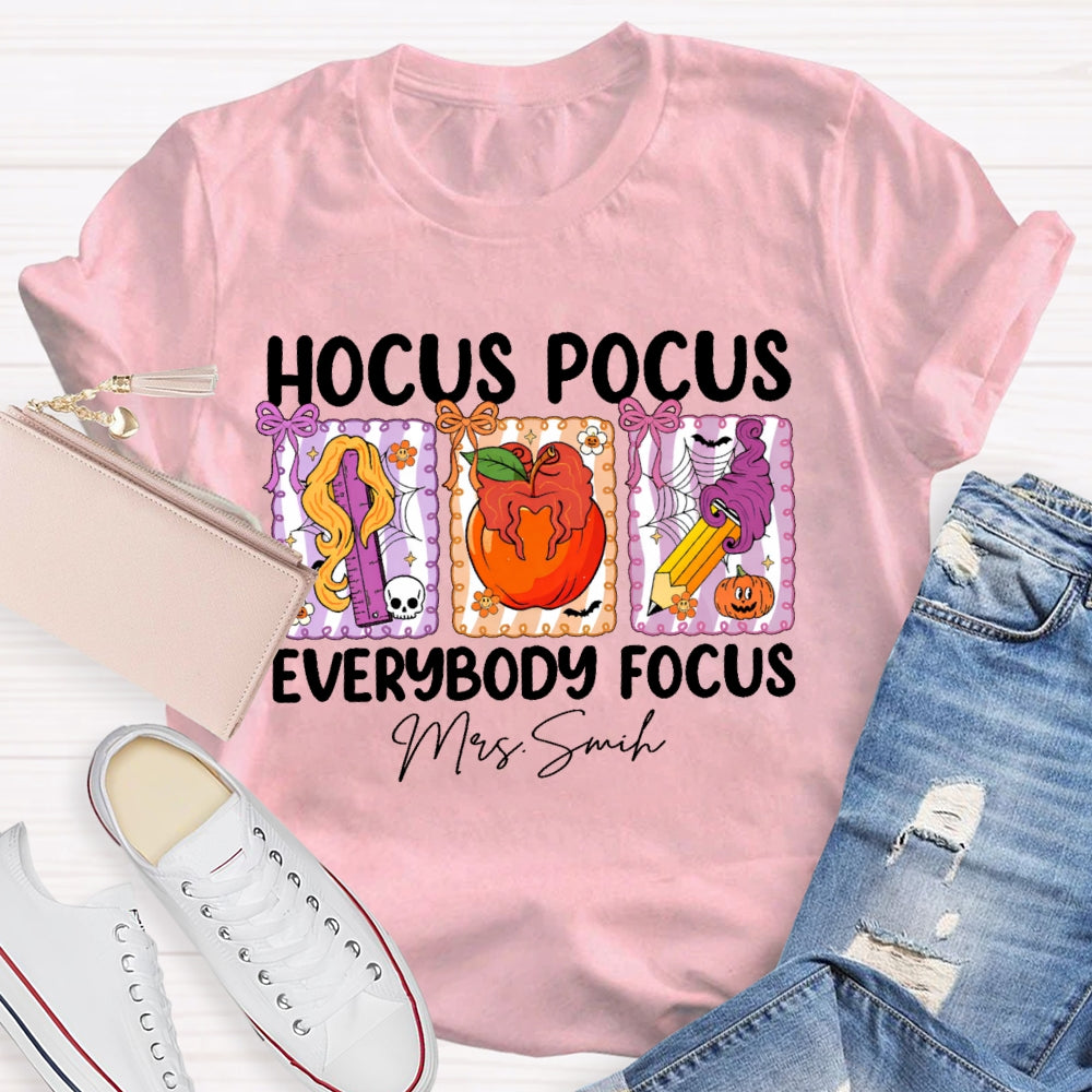 Personalized Name Hocus Pocus Everybody Focus Funny Teacher Halloween T-shirt