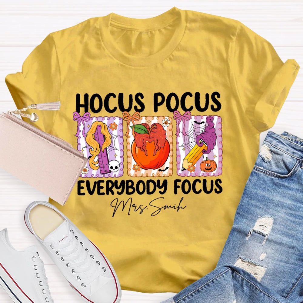 Personalized Name Hocus Pocus Everybody Focus Funny Teacher Halloween T-shirt