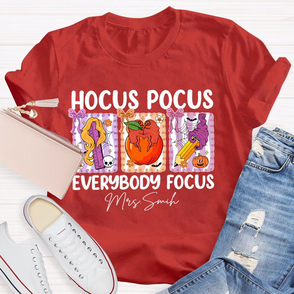 Personalized Name Hocus Pocus Everybody Focus Funny Teacher Halloween T-shirt