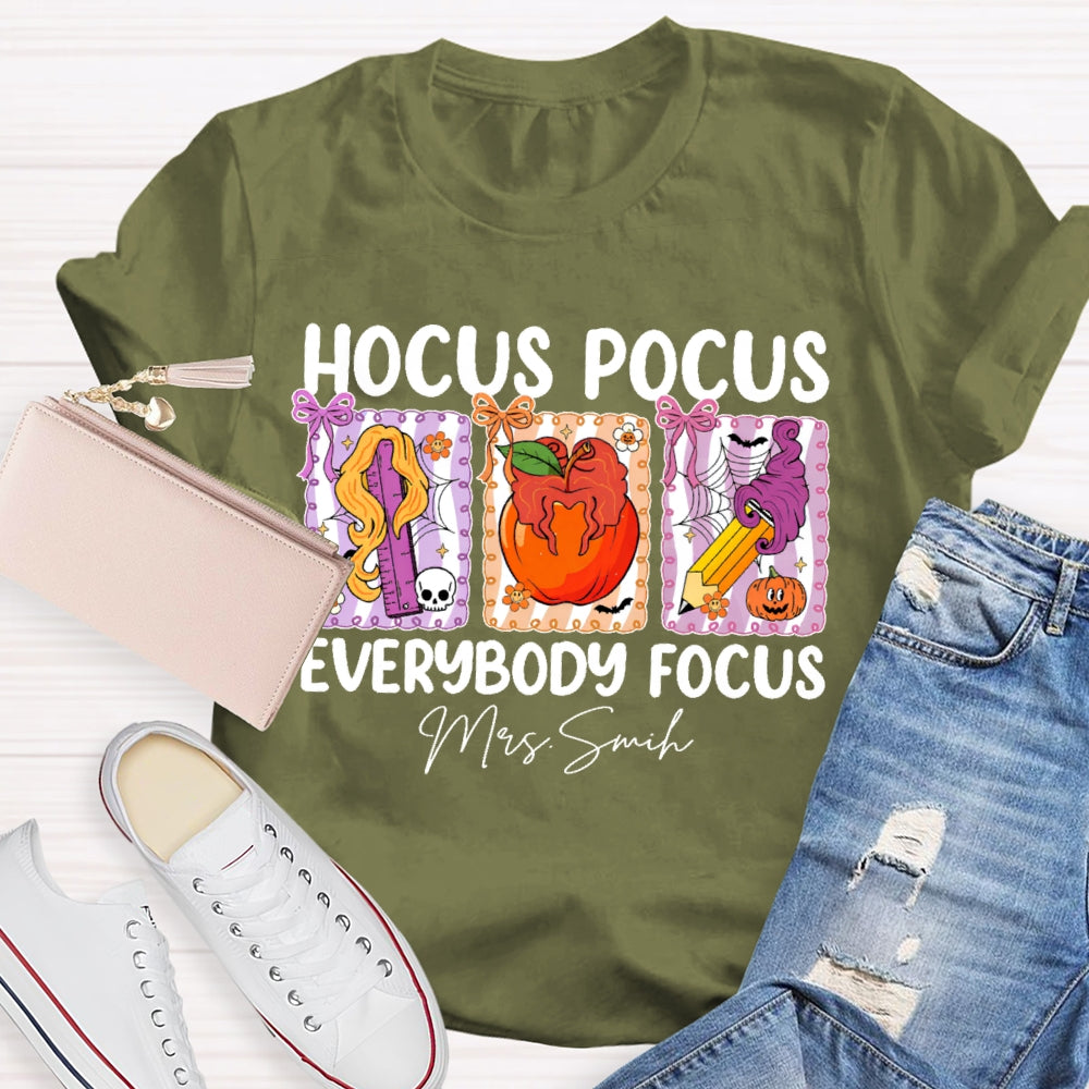 Personalized Name Hocus Pocus Everybody Focus Funny Teacher Halloween T-shirt