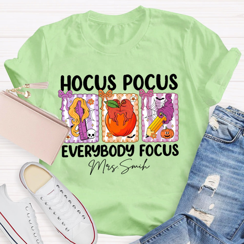 Personalized Name Hocus Pocus Everybody Focus Funny Teacher Halloween T-shirt