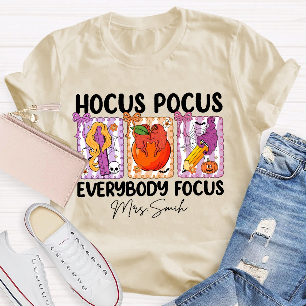 Personalized Name Hocus Pocus Everybody Focus Funny Teacher Halloween T-shirt