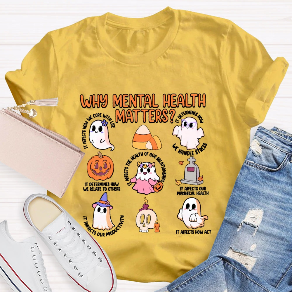 Why Mental Health Matters Boo Halloween T-shirt