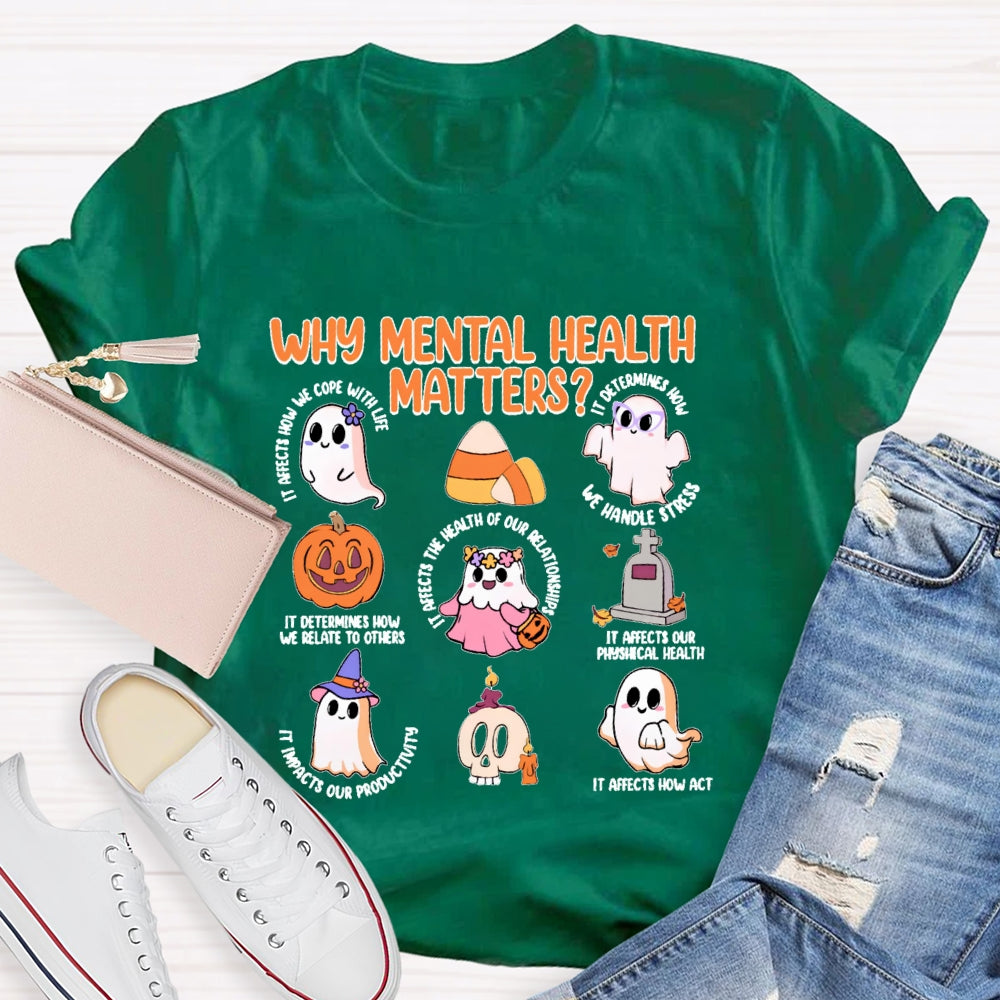 Why Mental Health Matters Boo Halloween T-shirt