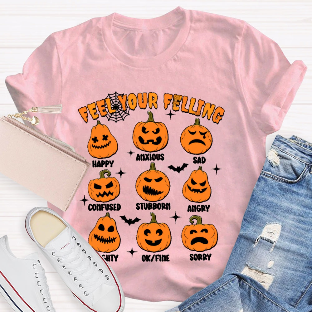 Feel Your Felling Halloween T-shirt