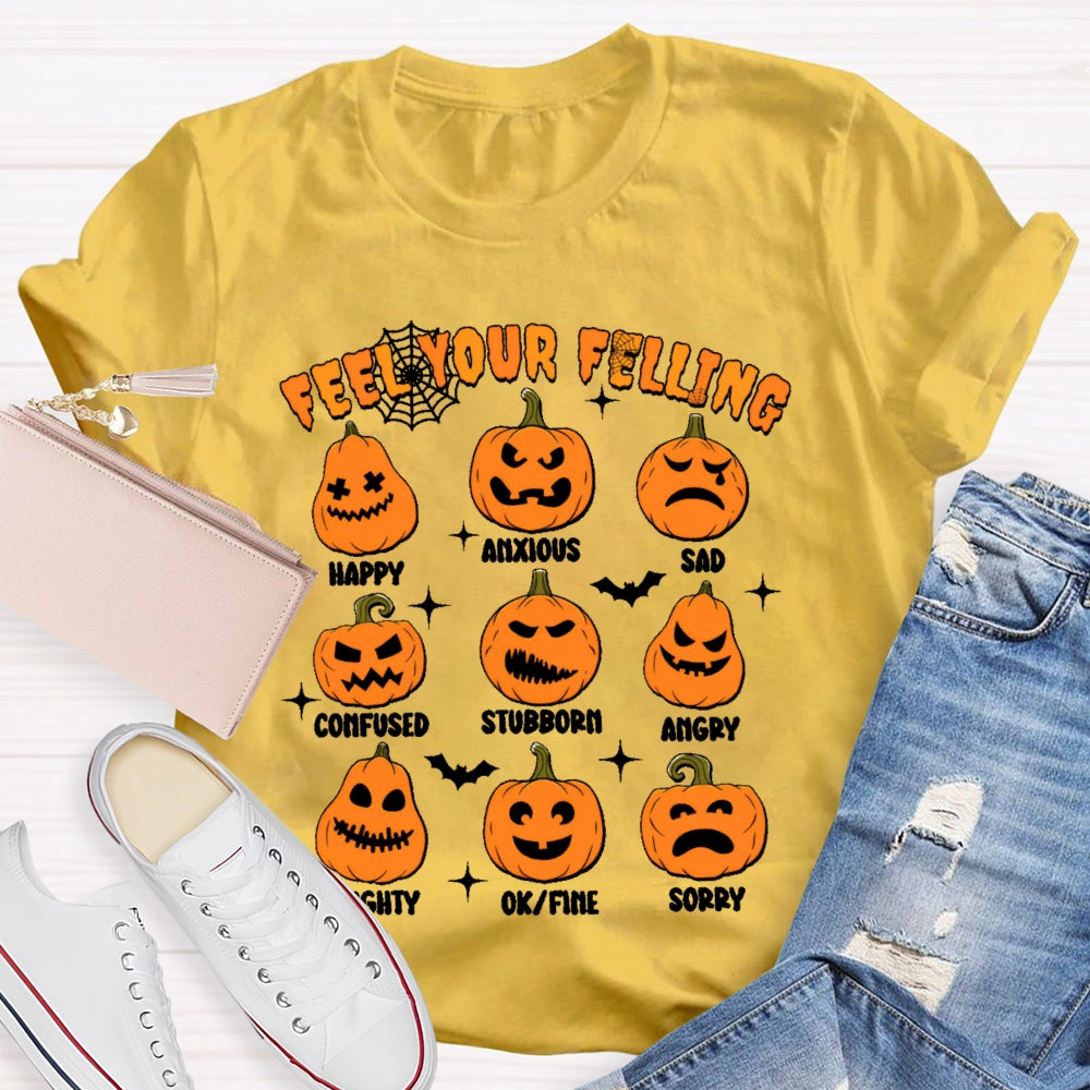Feel Your Felling Halloween T-shirt