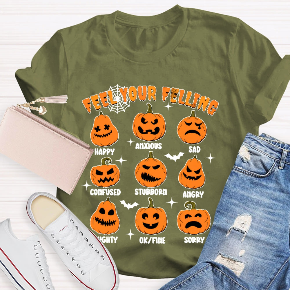 Feel Your Felling Halloween T-shirt