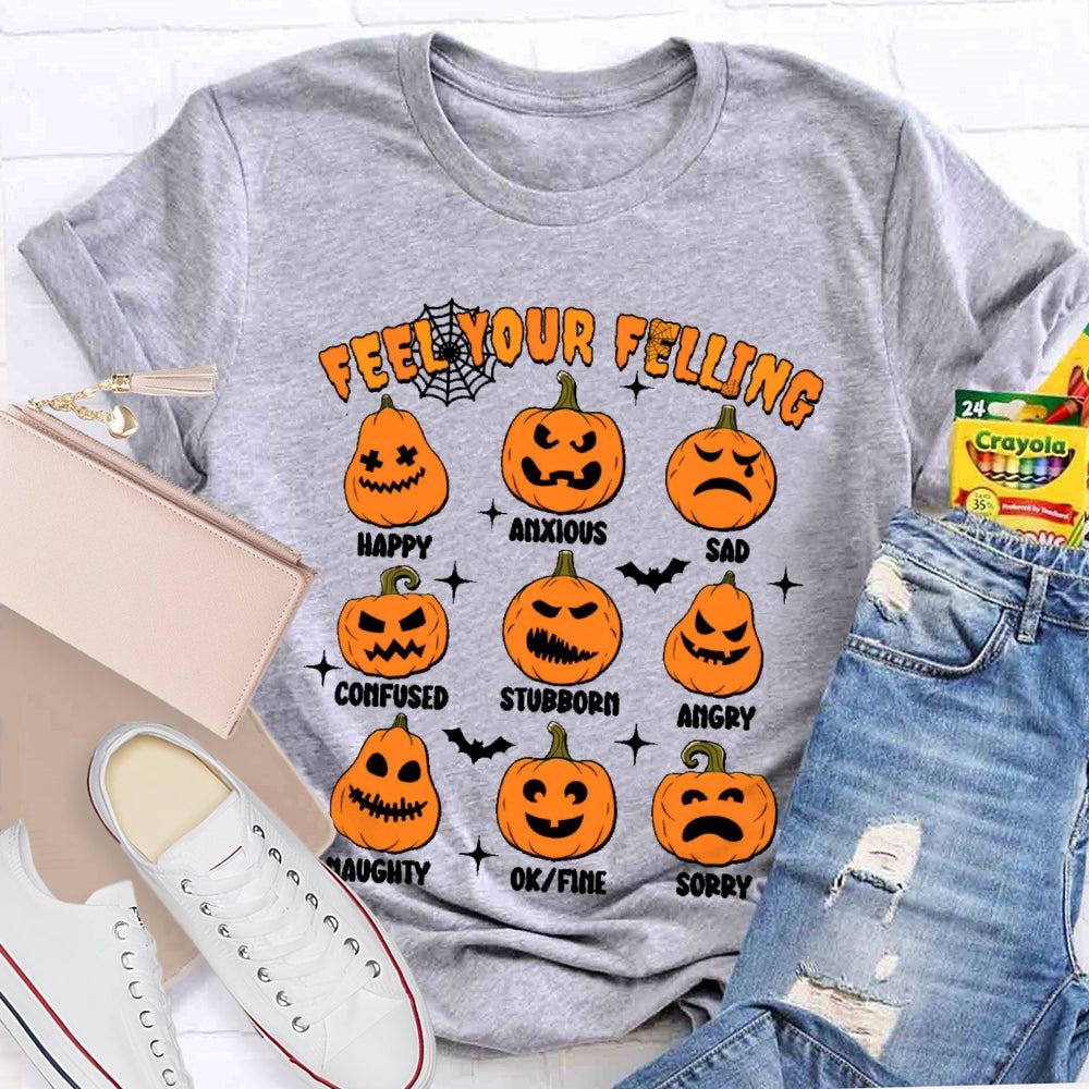 Feel Your Felling Halloween T-shirt