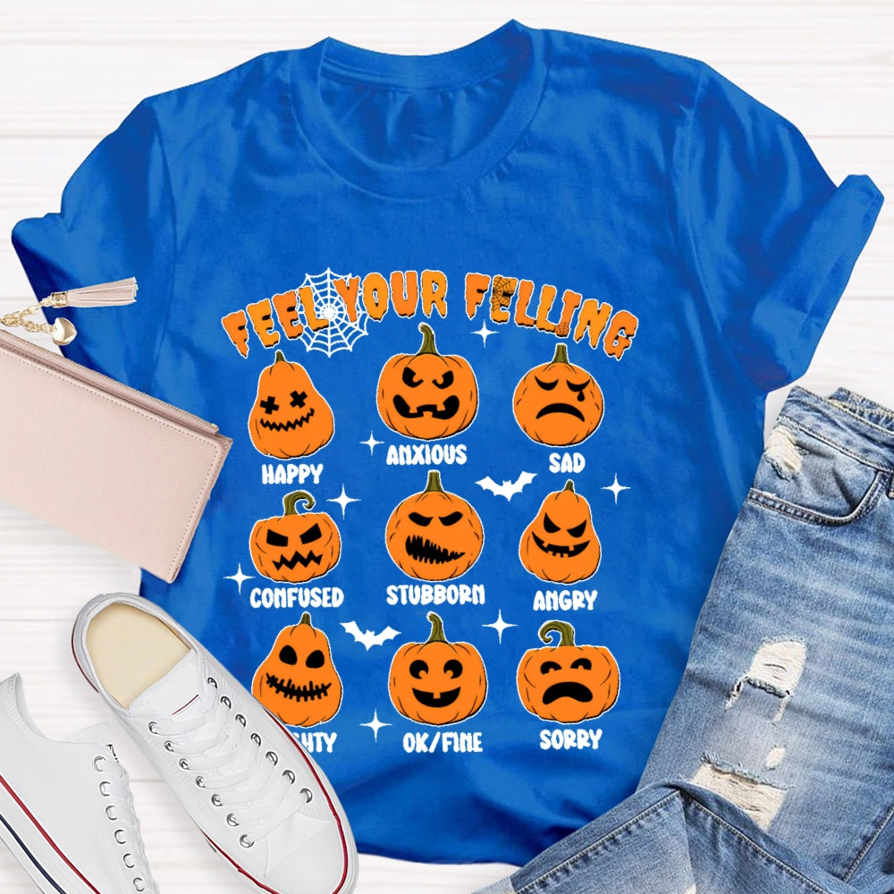 Feel Your Felling Halloween T-shirt
