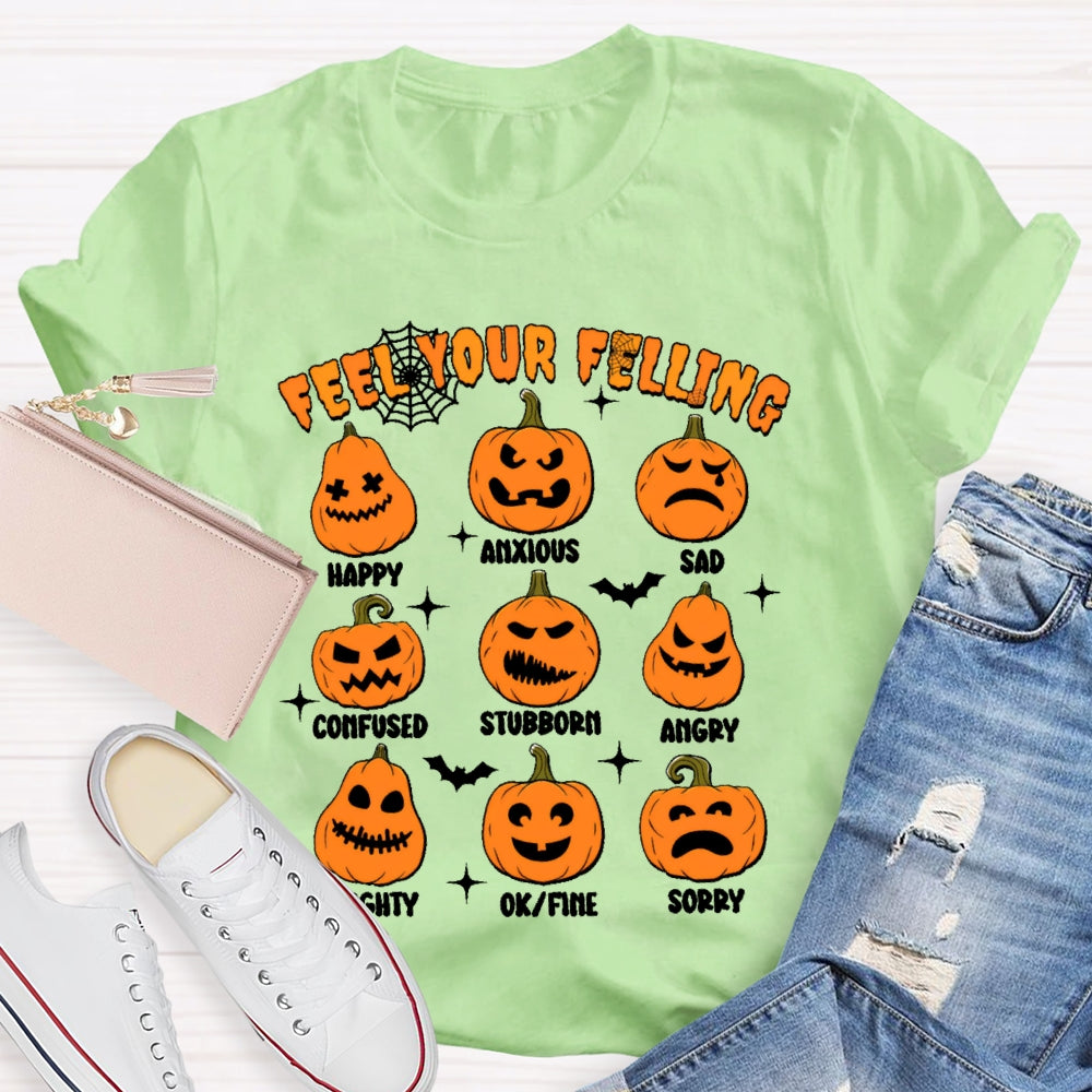 Feel Your Felling Halloween T-shirt