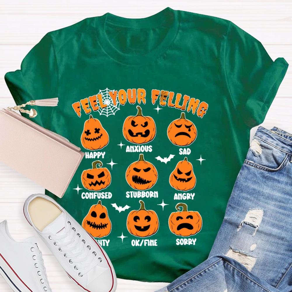 Feel Your Felling Halloween T-shirt