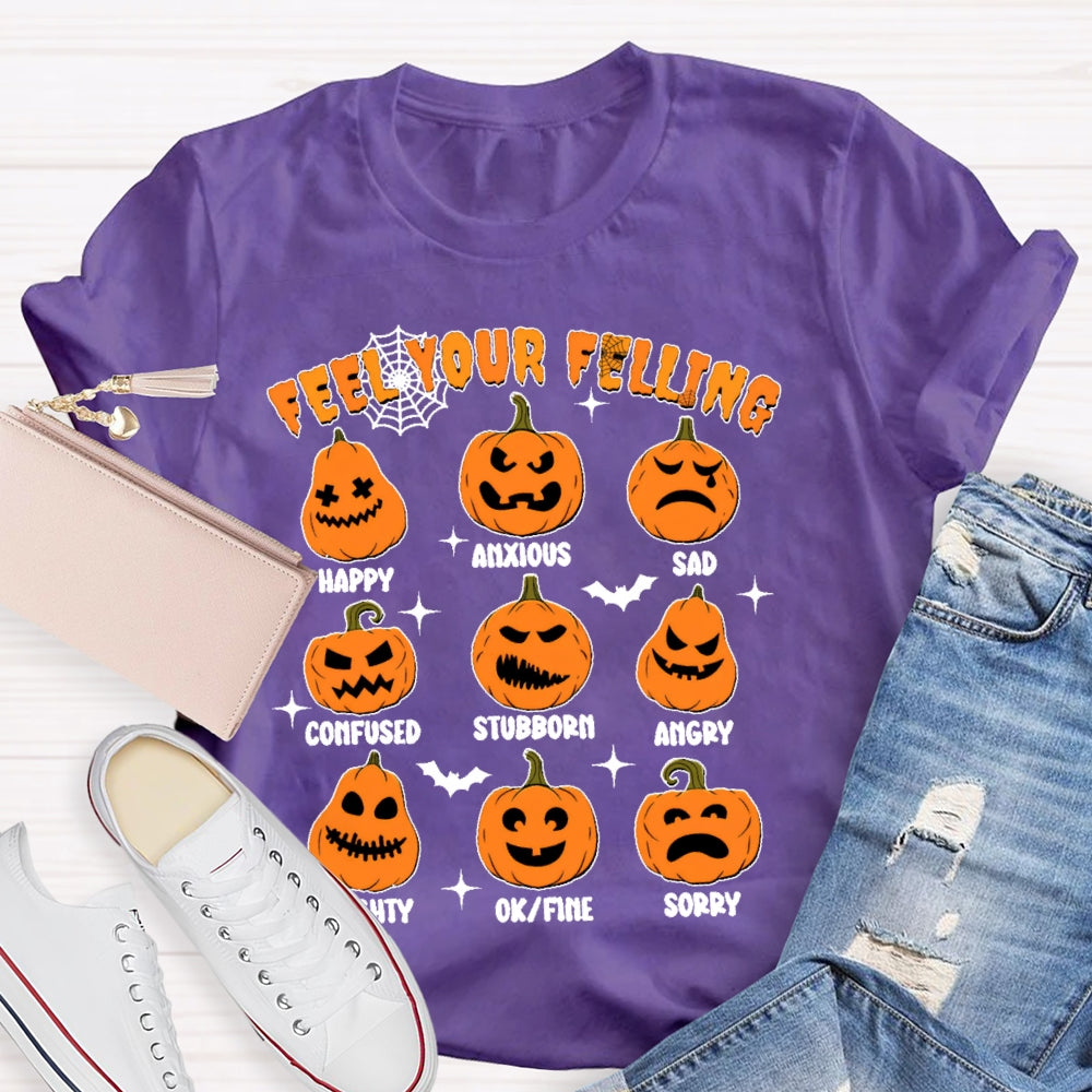 Feel Your Felling Halloween T-shirt