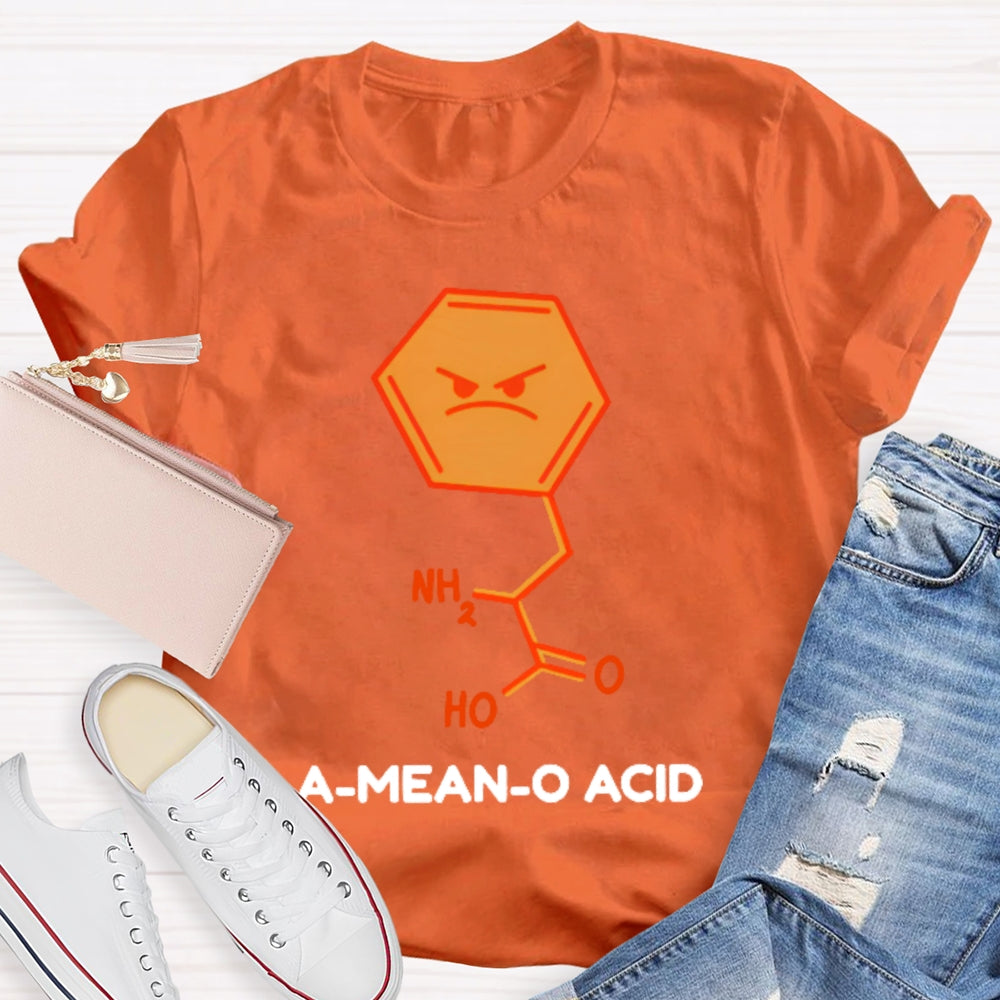 A Mean O Acid Funny T-shirt