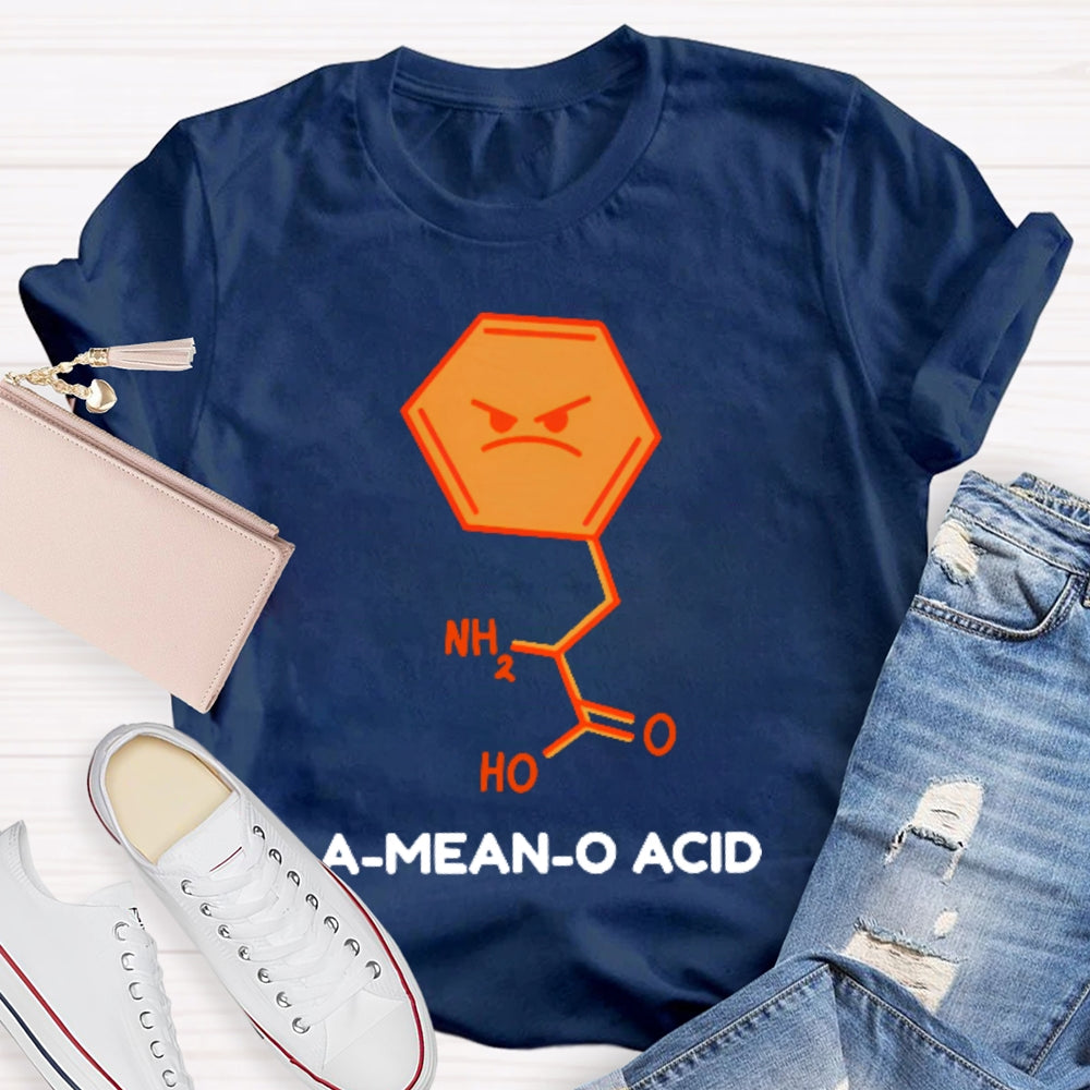 A Mean O Acid Funny T-shirt