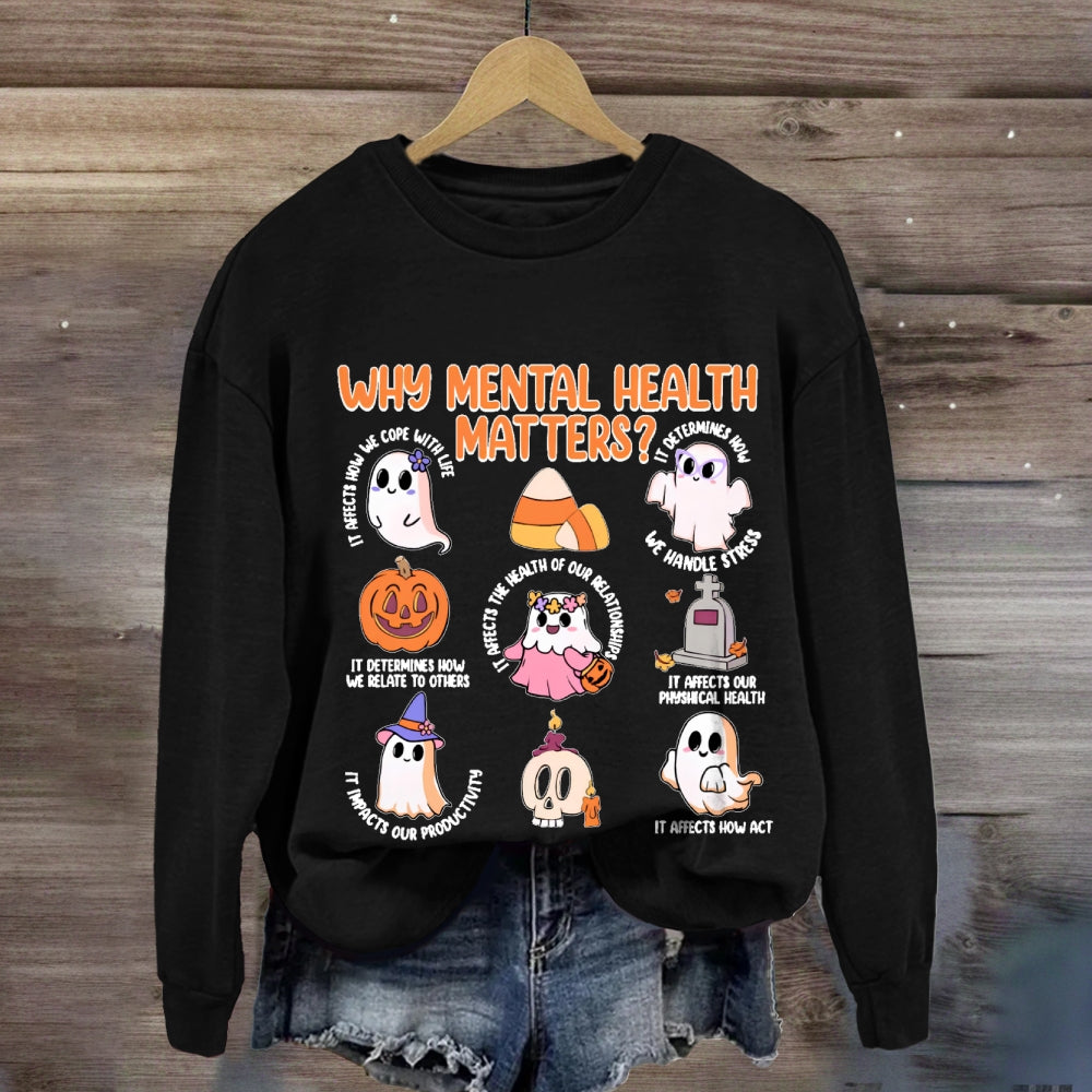 Why Mental Health Matters Sweatshirt