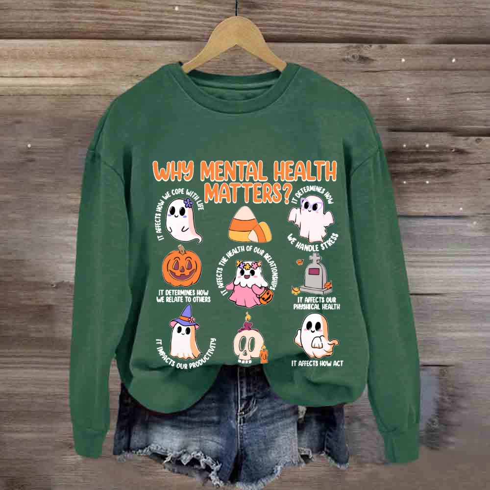 Why Mental Health Matters Sweatshirt