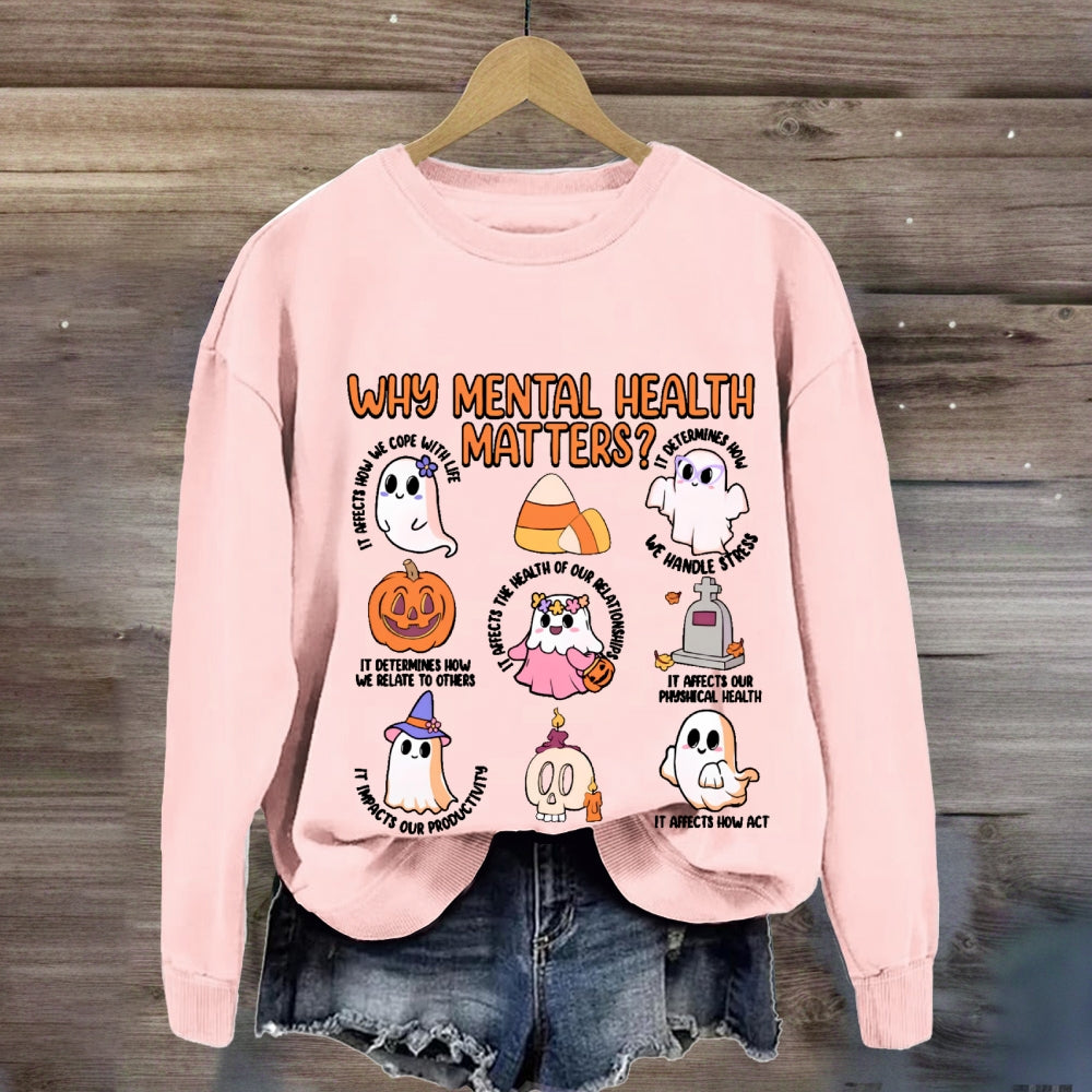 Why Mental Health Matters Sweatshirt