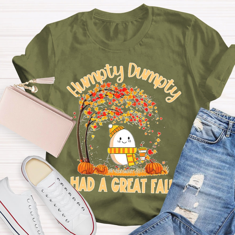 Humpty Dumpty Had A Great Fall Funny T-shirt