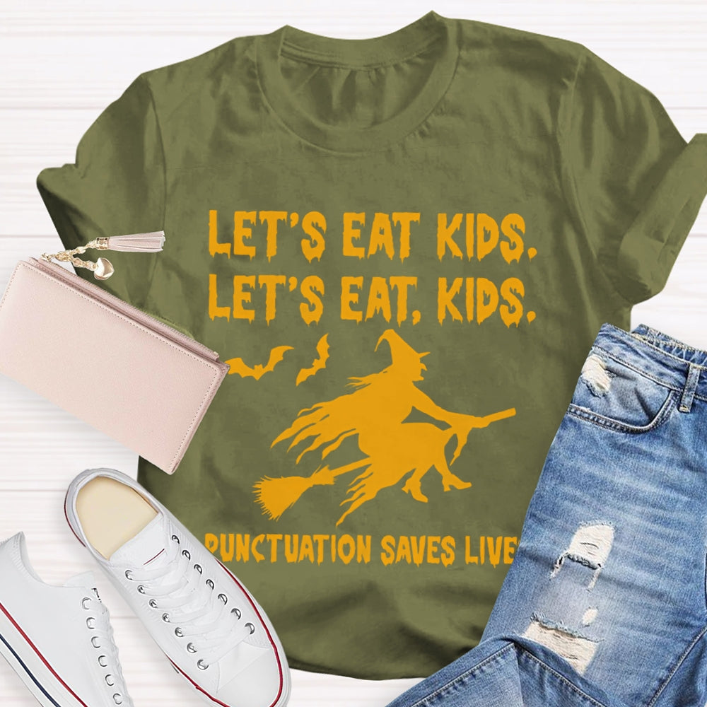 Let's Eat Kids Punctuation Saves Lives Halloween T-shirt