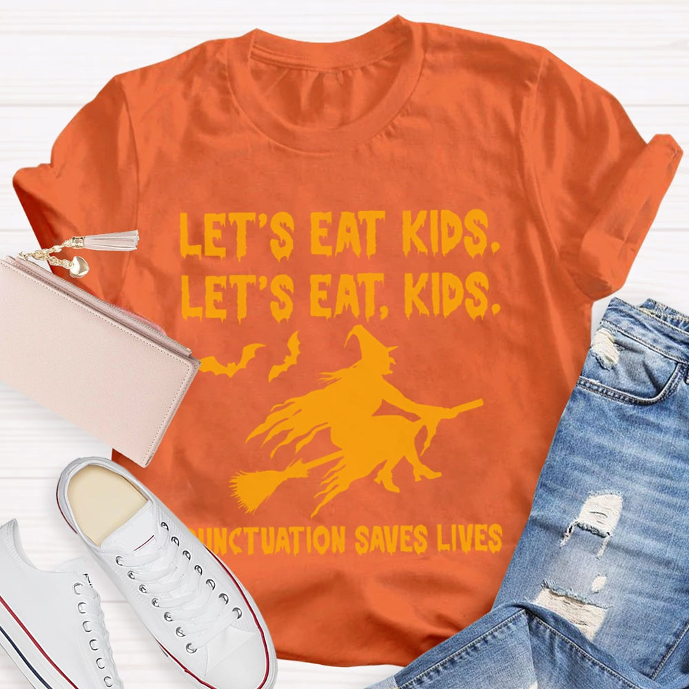 Let's Eat Kids Punctuation Saves Lives Halloween T-shirt