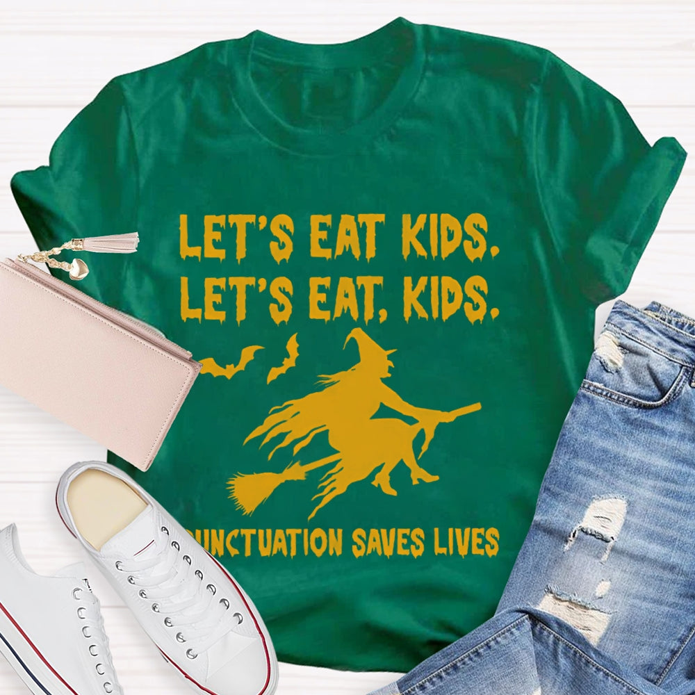 Let's Eat Kids Punctuation Saves Lives Halloween T-shirt