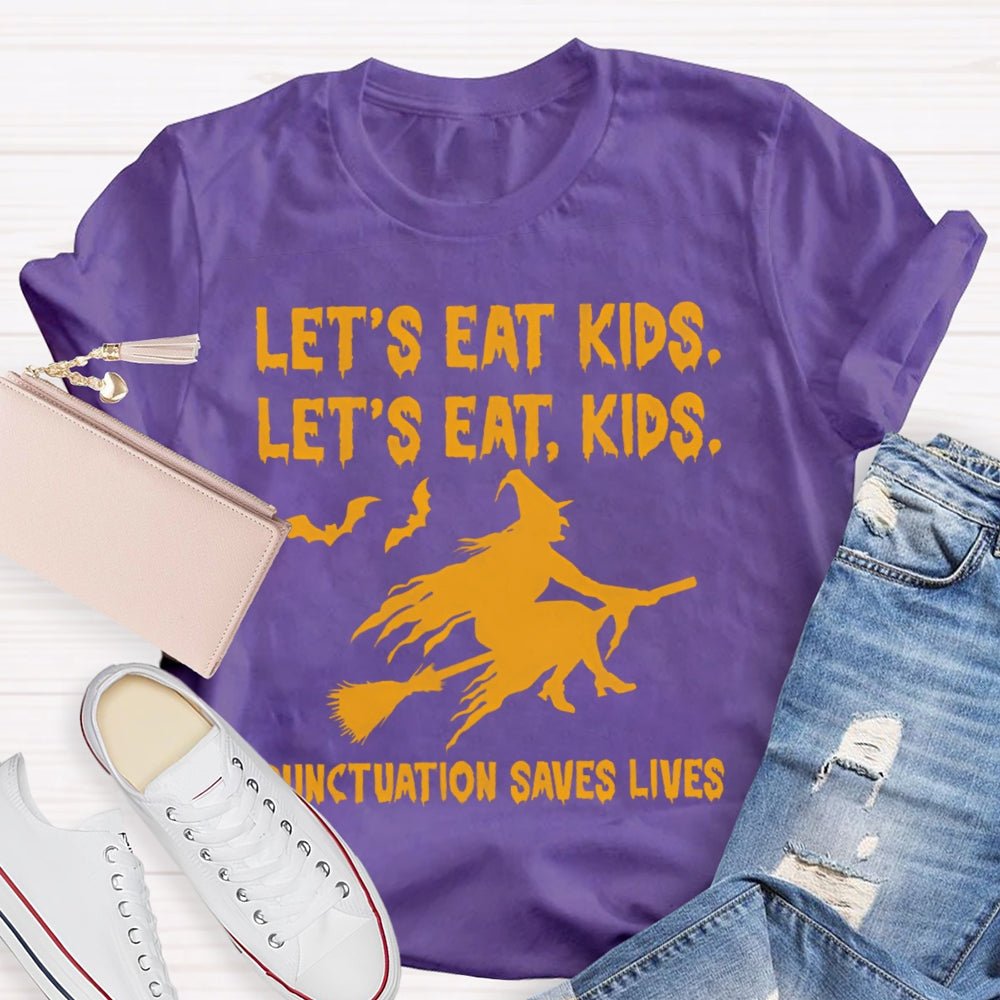 Let's Eat Kids Punctuation Saves Lives Halloween T-shirt