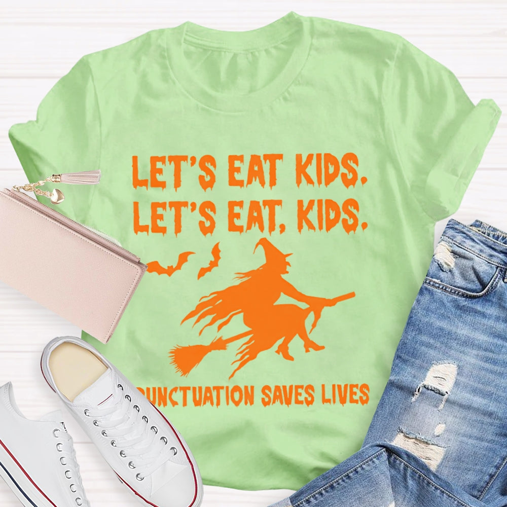 Let's Eat Kids Punctuation Saves Lives Halloween T-shirt