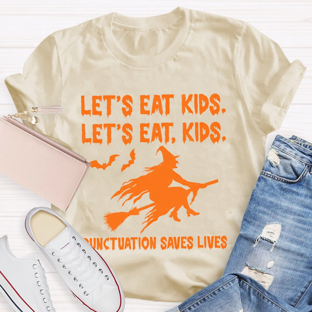 Let's Eat Kids Punctuation Saves Lives Halloween T-shirt