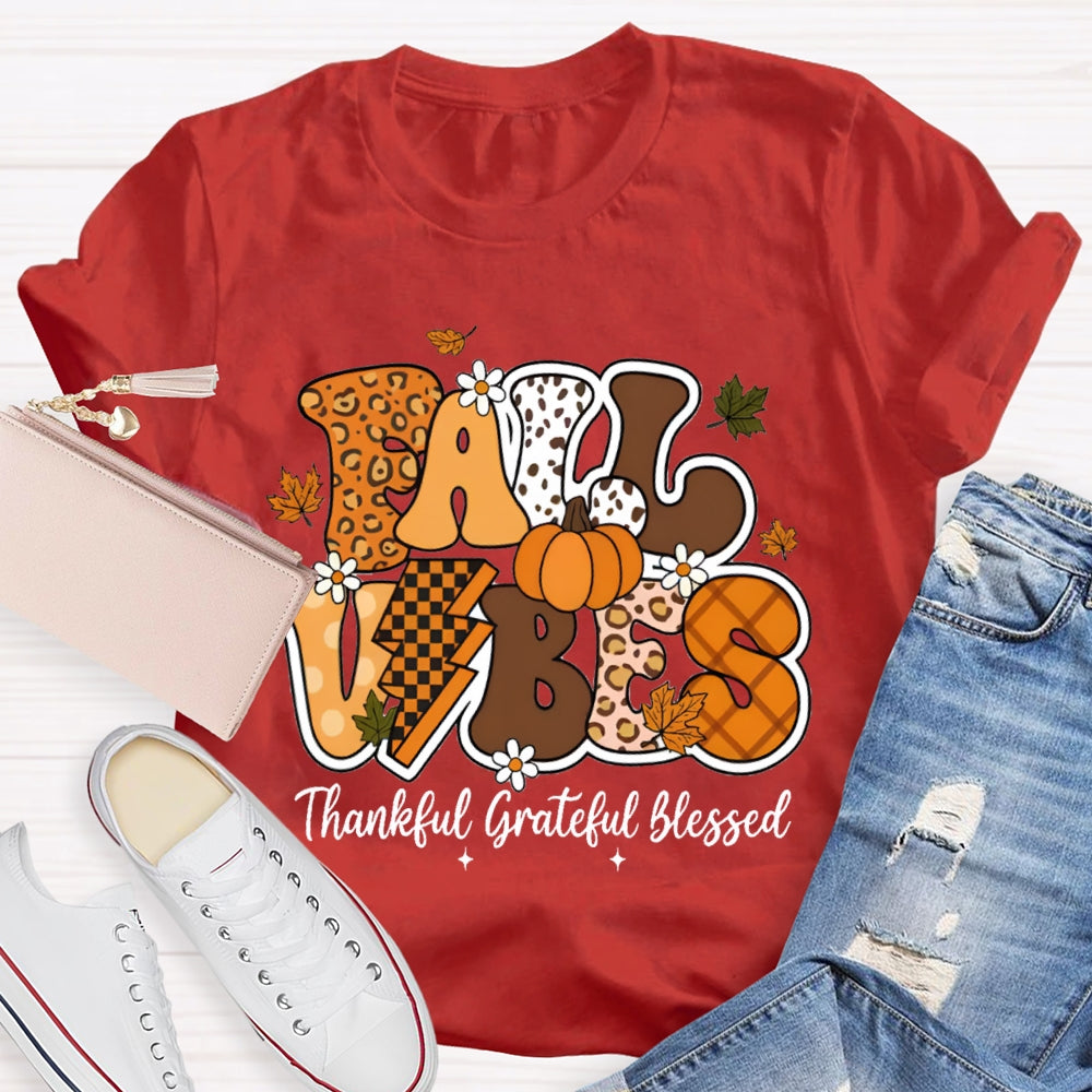 Fall Vibes Thankful Grateful Blessed Teacher T-shirt
