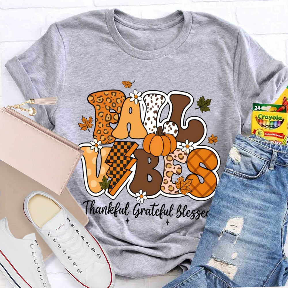 Fall Vibes Thankful Grateful Blessed Teacher T-shirt