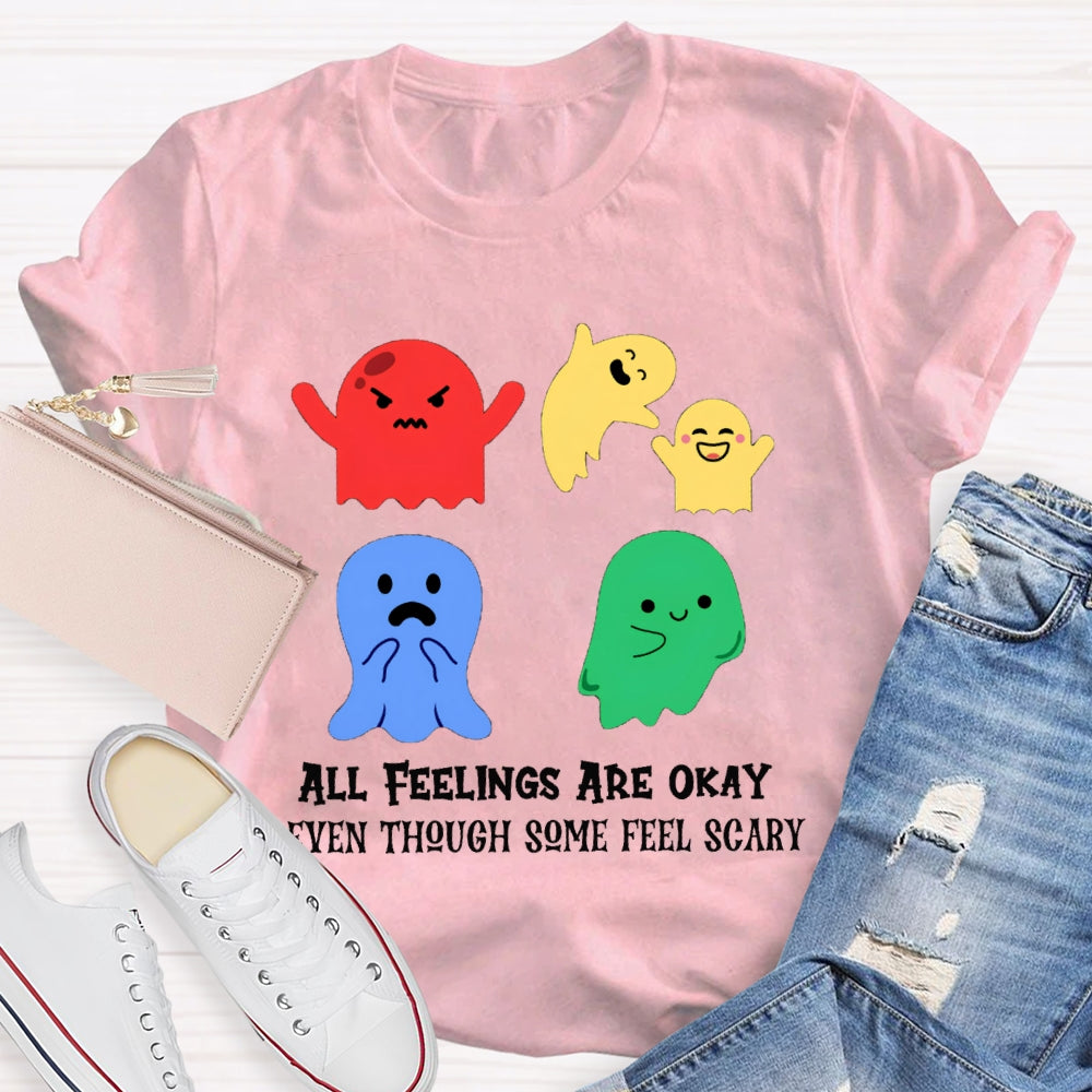 All Feelings Are Okay Even Though Some Feel Scary Colorful Ghosts T-shirt