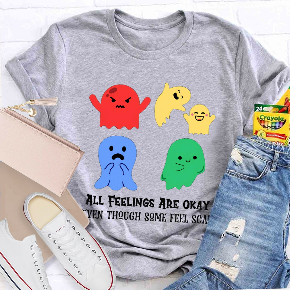 All Feelings Are Okay Even Though Some Feel Scary Colorful Ghosts T-shirt