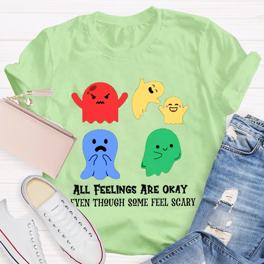 All Feelings Are Okay Even Though Some Feel Scary Colorful Ghosts T-shirt