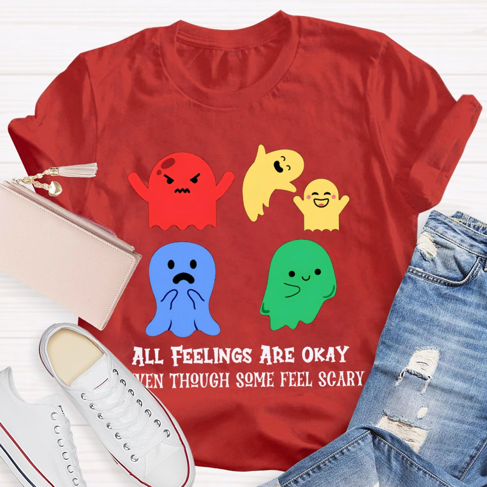 All Feelings Are Okay Even Though Some Feel Scary Colorful Ghosts T-shirt