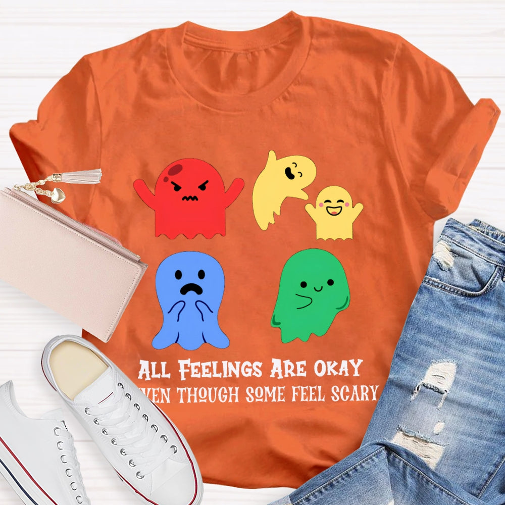 All Feelings Are Okay Even Though Some Feel Scary Colorful Ghosts T-shirt