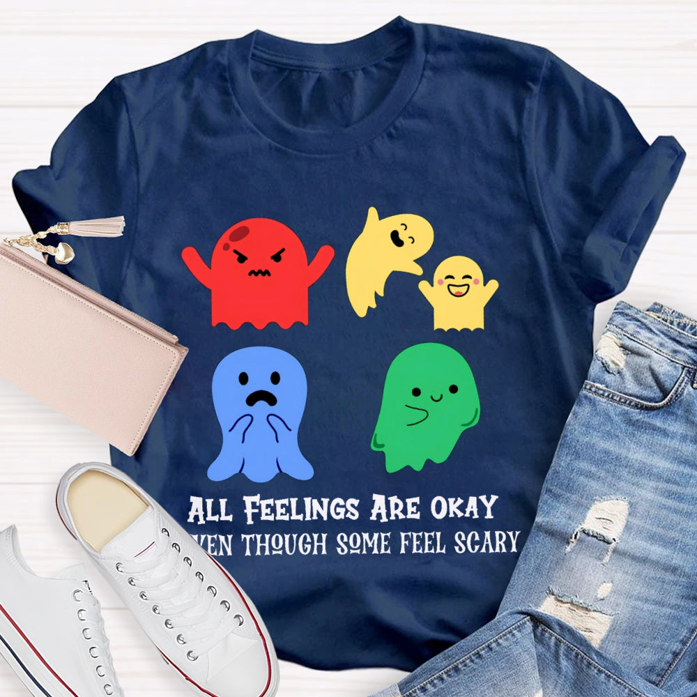 All Feelings Are Okay Even Though Some Feel Scary Colorful Ghosts T-shirt
