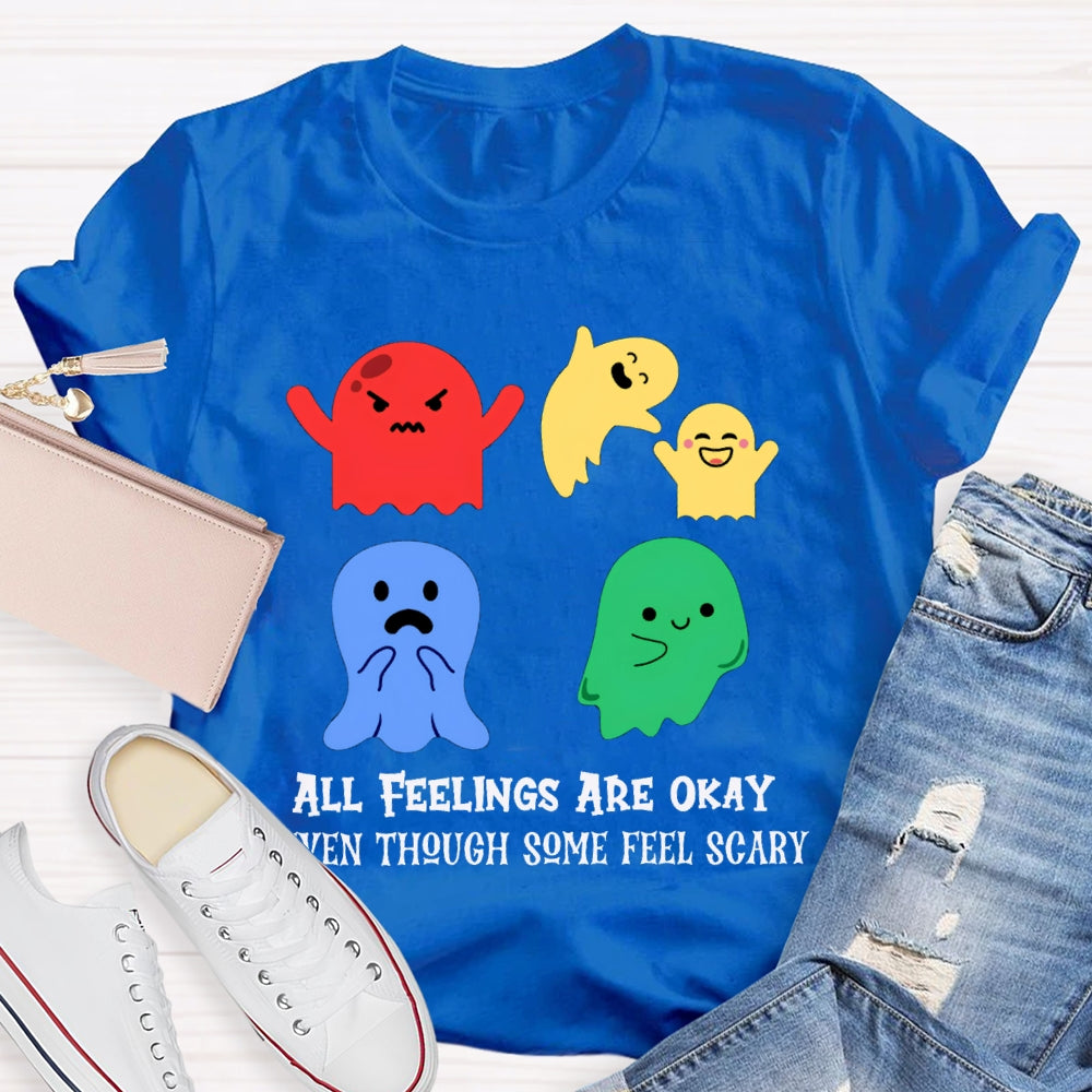 All Feelings Are Okay Even Though Some Feel Scary Colorful Ghosts T-shirt