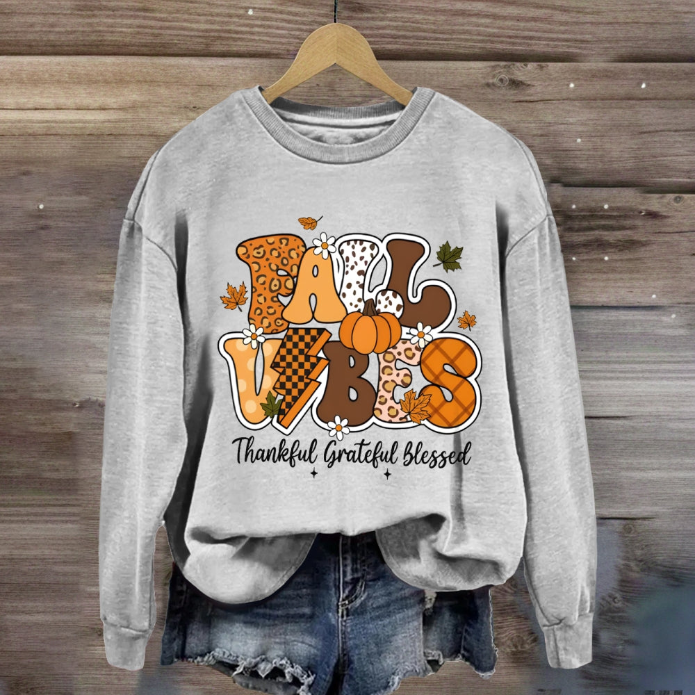 Fall Vibes Thankful Grateful Blessed Sweatshirt