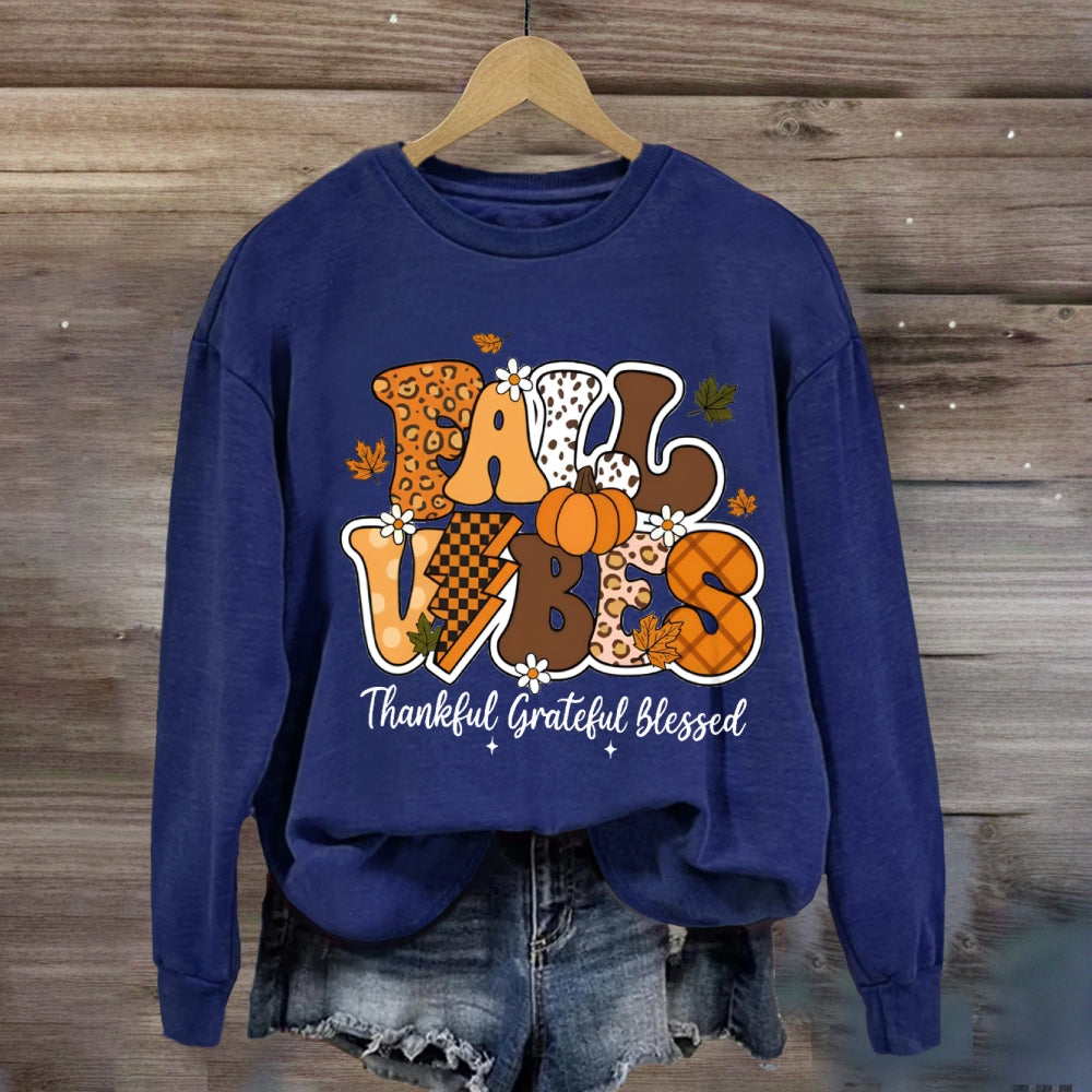Fall Vibes Thankful Grateful Blessed Sweatshirt