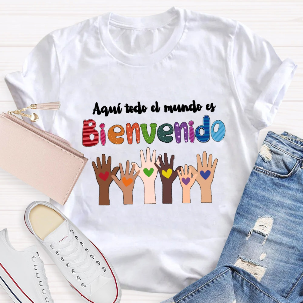 Aquí Todo El Mundo Es Bienvenido Spanish Teacher T-Shirt