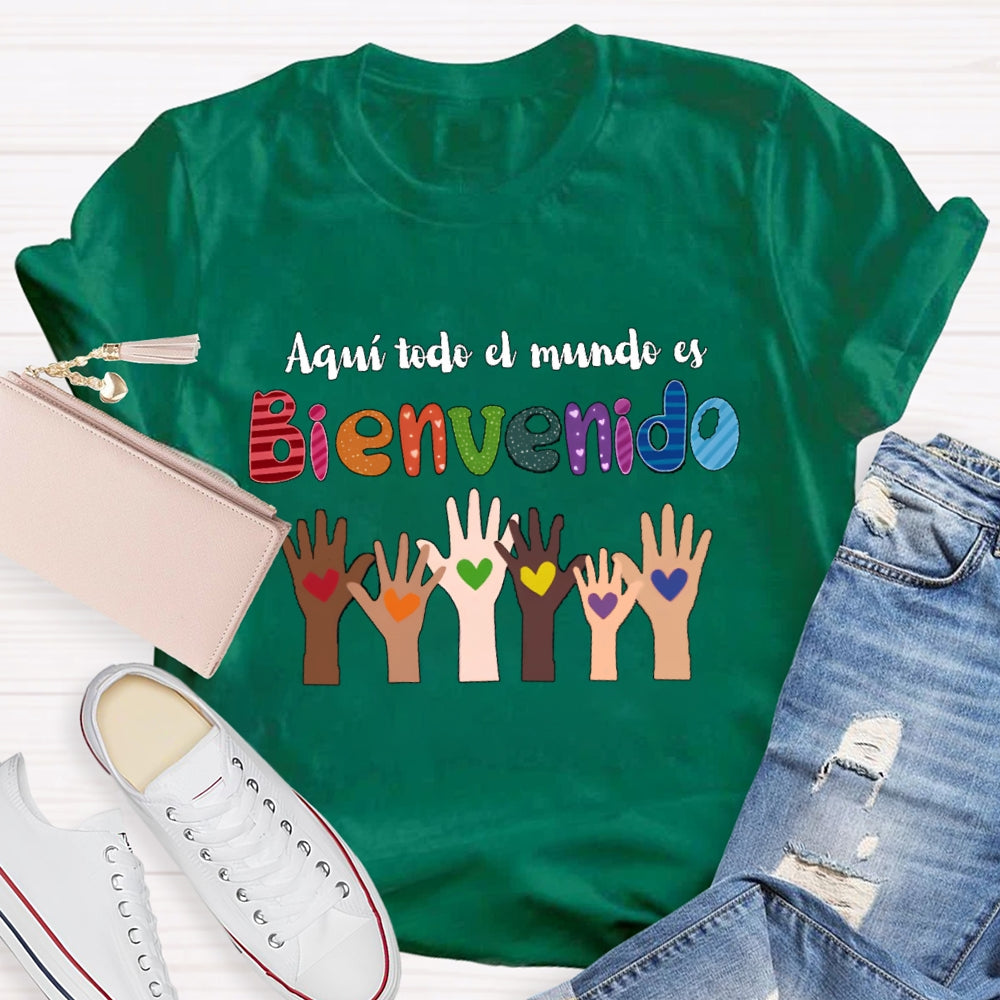 Aquí Todo El Mundo Es Bienvenido Spanish Teacher T-Shirt