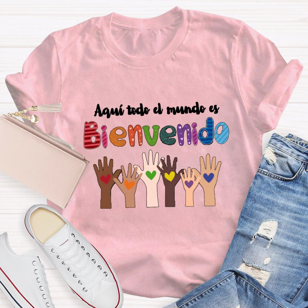 Aquí Todo El Mundo Es Bienvenido Spanish Teacher T-Shirt