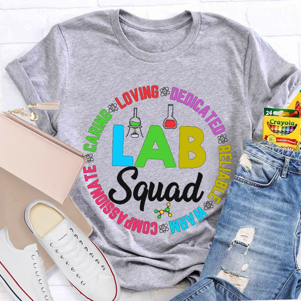 Lab Squad Loving Dedicated Reliable Warm Compassionate T-shirt