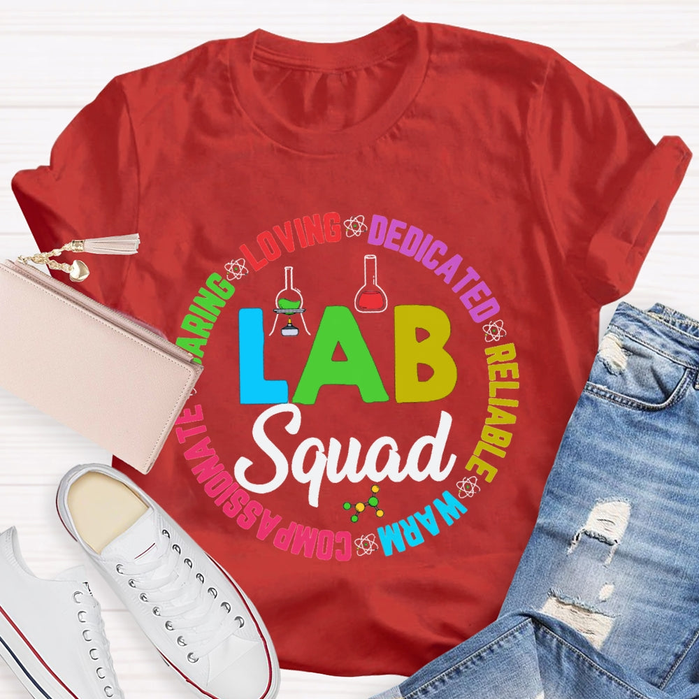 Lab Squad Loving Dedicated Reliable Warm Compassionate T-shirt