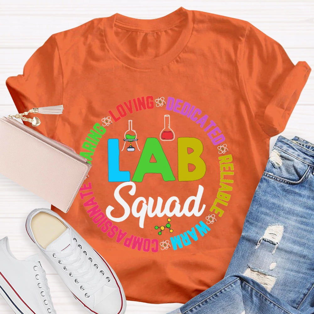 Lab Squad Loving Dedicated Reliable Warm Compassionate T-shirt