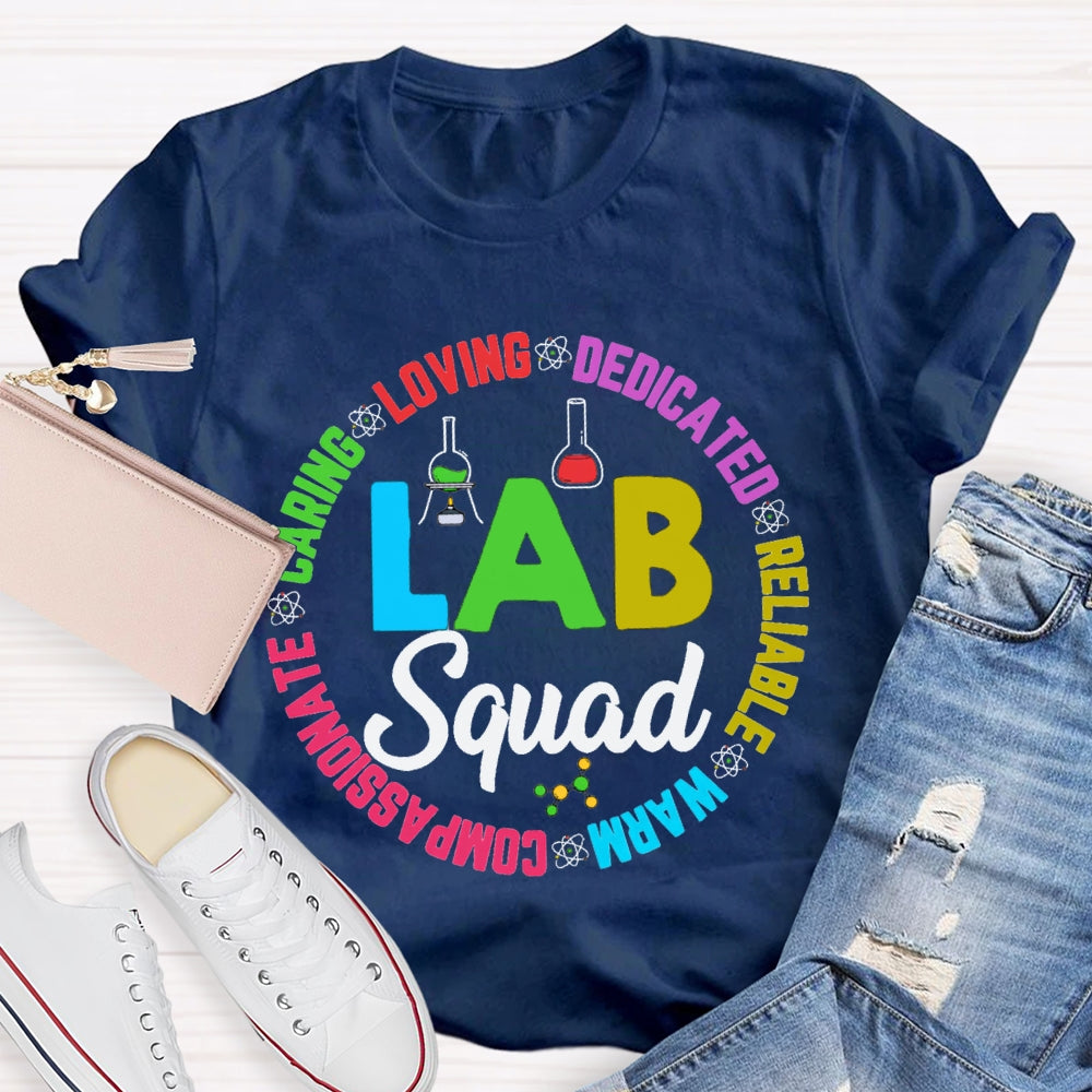 Lab Squad Loving Dedicated Reliable Warm Compassionate T-shirt