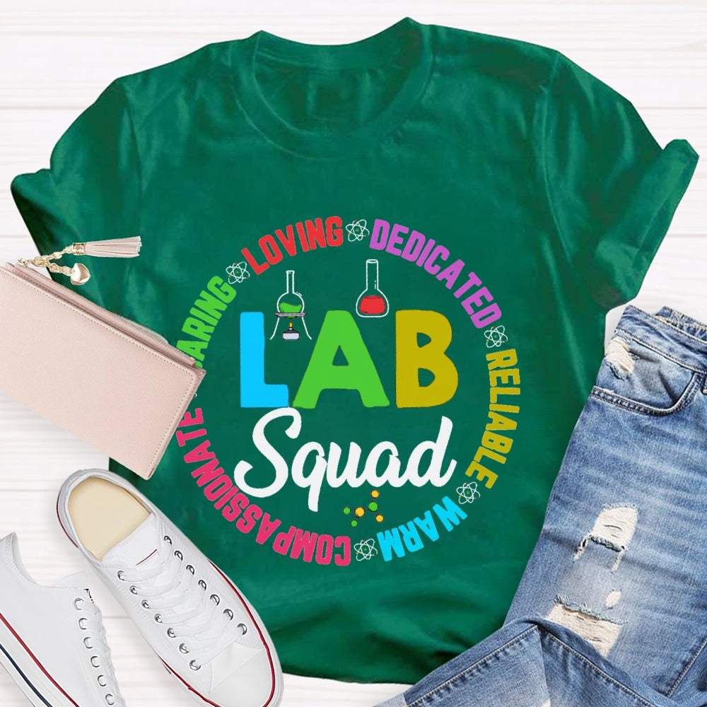 Lab Squad Loving Dedicated Reliable Warm Compassionate T-shirt