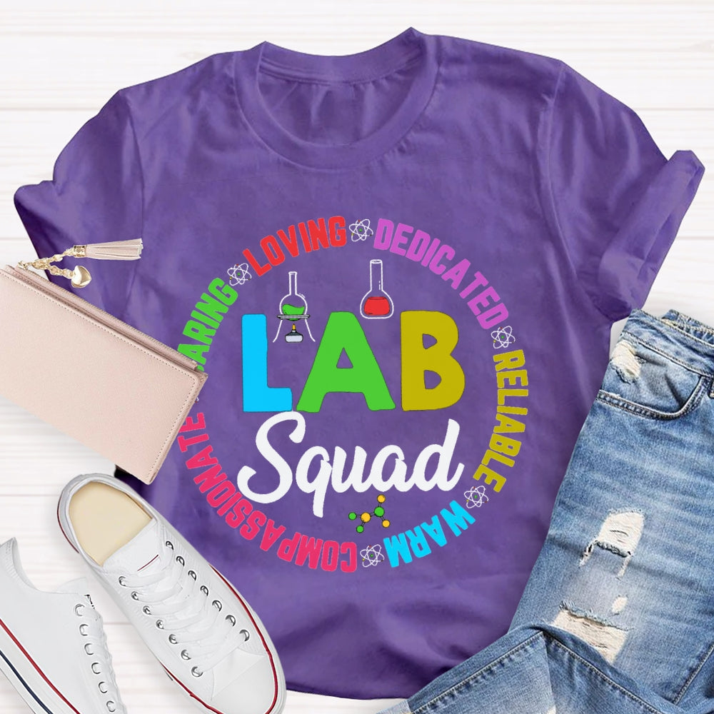 Lab Squad Loving Dedicated Reliable Warm Compassionate T-shirt